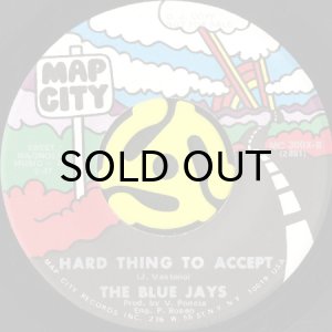 画像2: THE BLUE JAYS / HARD THING TO ACCEPT (45's) (PROMO) (2)