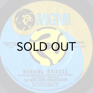 画像1: THE MIKE CURB CONGREGATION / BURNING BRIDGES (45's) (1)