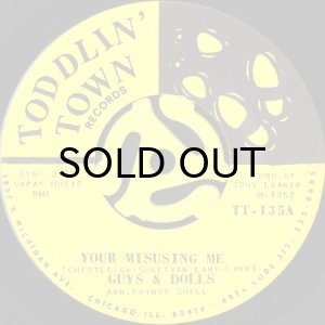 画像1: GUYS & DOLLS / YOUR MISUSING ME b/w HEARTACHES (45's) (1)