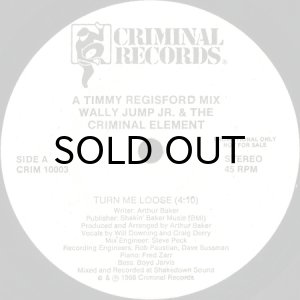 画像1: WALLY JUMP JR. & THE CRIMINAL ELEMENT / TURN ME LOOSE (45's) (WHITE PROMO) (1)