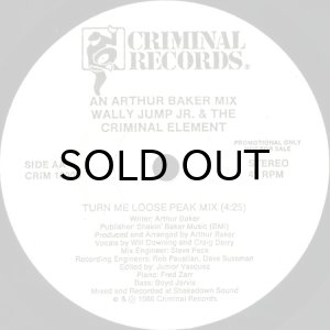 画像2: WALLY JUMP JR. & THE CRIMINAL ELEMENT / TURN ME LOOSE (45's) (WHITE PROMO) (2)