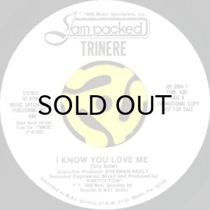 画像1: TRINERE / I KNOW YOU LOVE ME (45's) (WHITE PROMO) (1)