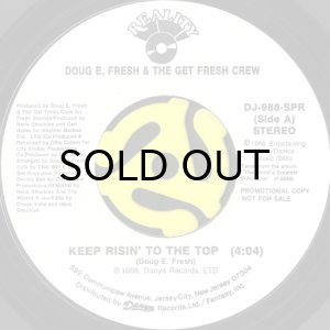 画像1: DOUG E. FRESH & THE GET FRESH CREW / KEEP RISIN' TO THE TOP (REMIX) (45's) (WHITE PROMO) (1)