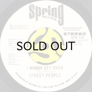画像2: STREET PEOPLE / I WANNA GET OVER (45's) (WHITE PROMO) (2)