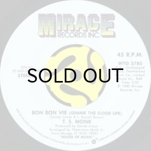 画像1: T.S. MONK / BON BON VIE (GIMME THE GOOD LIFE) (45's) (1)