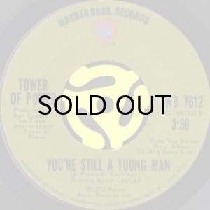 画像1: TOWER OF POWER / YOU'RE STILL A YOUNG MAN b/w SKATING ON THIN ICE (45's) (1)