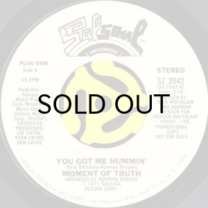 画像1: MOMENT OF TRUTH / YOU GOT ME HUMMIN' (45's) (WHITE PROMO) (1)