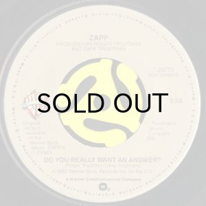 画像1: ZAPP / DO YOU REALLY WANT AN ANSWER? b/w PLAYIN' KINDA RUFF (45's) (VINYL PRESS) (1)
