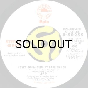画像2: UPP / NEVER GONNA TURN MY BACK ON YOU (45's) (WHITE PROMO) (2)