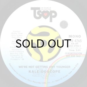 画像1: KALEIDOSCOPE / WE'RE NOT GETTING ANY YOUNGER (45's) (PROMO) (1)