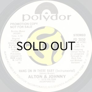 画像2: ALTON & JOHNNY / HANG ON IN THERE BABY (45's) (2)
