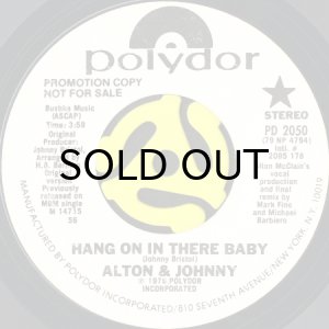 画像1: ALTON & JOHNNY / HANG ON IN THERE BABY (45's) (1)
