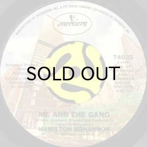画像1: HAMILTON BOHANNON / ME AND THE GANG (45's) (1)