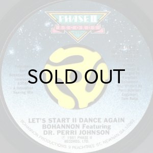 画像1: BOHANNON feat. DR. PERRI JOHNSON / LET'S START II DANCE AGAIN (45's) (1)