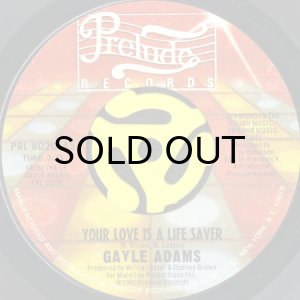 画像1: GAYLE ADAMS / YOUR LOVE IS A LIFE SAVER b/w YOU BROUGHT IT ON YOURSELF (45's) (1)