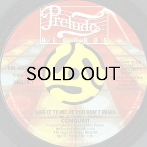 画像2: CONQUEST / GIVE IT TO ME (IF YOU DON'T MIND) (45's) (2)