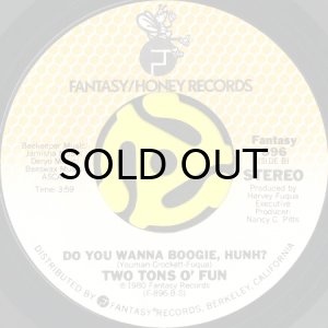画像1: TWO TONS O' FUN / DO YOU WANNA BOOGIE, HUNH? (45's) (1)