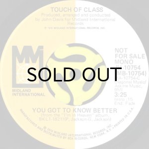 画像1: TOUCH OF CLASS / YOU GOT TO KNOW BETTER (45's) (PROMO) (1)
