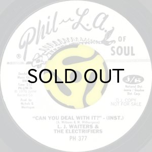 画像2: L.J. WAITERS & THE ELECTRIFIERS / CAN YOU DEAL WITH IT? (45's) (WHITE PROMO) (2)