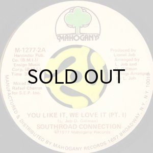 画像1: SOUTHROAD CONNECTION / YOU LIKE IT, WE LOVE IT (45's) (1)