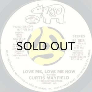 画像2: CURTIS MAYFIELD / LOVE ME, LOVE ME NOW (45's) (WHITE PROMO) (2)