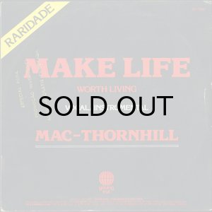 画像2: MAC THORNHILL / MAKE LIFE WORTH LIVING (45's) (BRA) (2)