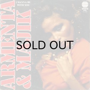 画像1: ARMENTA & MAJIK / I WANNA BE WITH YOU (45's) (BRA) (1)