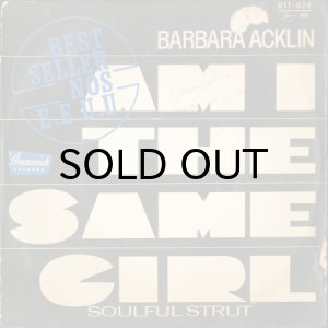 画像1: BARBARA ACKLIN / AM I THE SAME GIRL (SOULFUL STRUT) (45's) (BRA) (1)