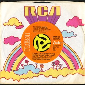 画像3: THE NEW BIRTH / I WASH MY HANDS OF THE WHOLE DAMN DEAL (45's) (3)