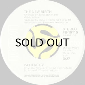 画像2: THE NEW BIRTH / COMIN' FROM ALL ENDS b/w PATIENTLY (45's) (2)