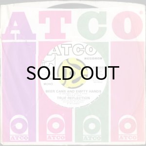 画像3: TRUE REFLECTION / BEER CAN AND EMPTY HANDS (45's) (WHITE PROMO) (3)