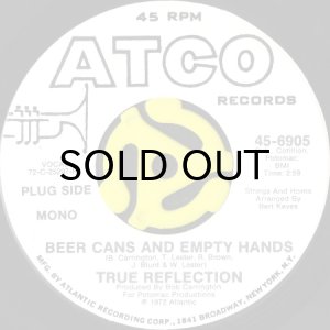 画像1: TRUE REFLECTION / BEER CAN AND EMPTY HANDS (45's) (WHITE PROMO) (1)