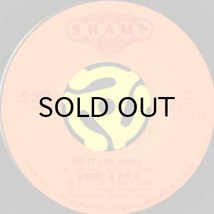 画像1: SIMTEC & WYLIE / DO IT LIKE MAMA b/w CAN'T BREAK AWAY (45's) (1)