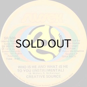 画像1: CREATIVE SOURCE / WHO IS HE, AND WHAT IS HE TO YOU (45's) (1)