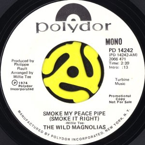 画像1: THE WILD MAGNOLIAS / SMOKE MY PEACE PIPE (SMOKE IT RIGHT) (45's) (PROMO) (1)