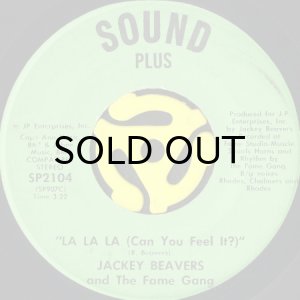 画像1: JACKEY BEAVERS & THE FAME GANG / LA LA LA (CAN YOU FEEL IT?) (45's) (1)