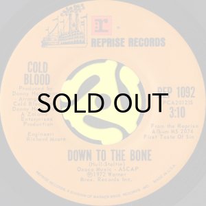 画像1: COLD BLOOD / DOWN TO THE BONE b/w VALDEZ IN THE COUNTRY (45's) (VINYL PRESS) (1)