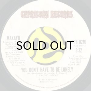 画像1: MAXAYN / YOU DON'T HAVE TO BE LONELY b/w MOONFUNK (45's) (1)