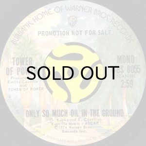 画像1: TOWER OF POWER / ONLY SO MUCH OIL IN THE GROUND (45's) (PROMO) (1)