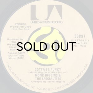 画像2: MONK HIGGINS & THE SPECIALITIES / GOTTA BE FUNKY (45's) (PROMO) (2)