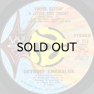 画像1: DETROIT EMERALDS / YOU'RE GETTIN' A LITTLE TOO SMART (45's) (1)