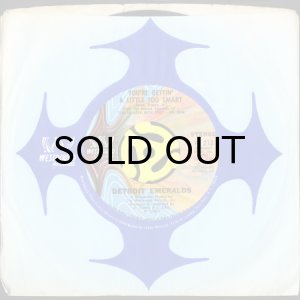 画像3: DETROIT EMERALDS / YOU'RE GETTIN' A LITTLE TOO SMART (45's) (3)