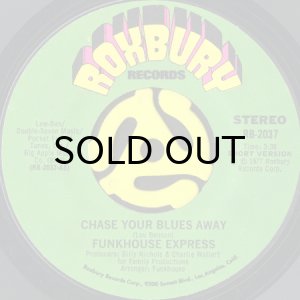 画像1: FUNKHOUSE EXPRESS / CHASE YOUR BLUES AWAY (45's) (1)