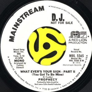画像2: PROPHECY / WHAT EVER'S YOUR SIGN (45's) (WHITE PROMO) (2)