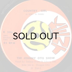 画像1: THE JOHNNY OTIS SHOW / COUNTRY GIRL (45's) (1)