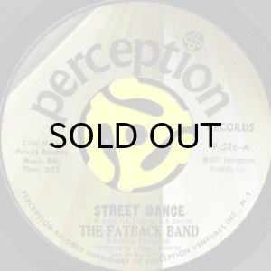 画像1: THE FATBACK BAND / STREET DANCE b/w GOIN' TO SEE MY BABY (45's) (1)