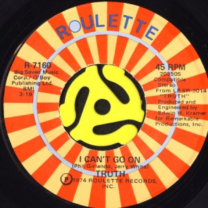 画像1: TRUTH / I CAN'T GO ON b/w WHATCHA GONNA DO WHEN I'M GONE (45's) (1)