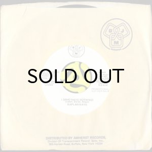 画像3: KAPLAN KAYE / I (WHO HAVE NOTHING) (45's) (WHITE PROMO) (3)