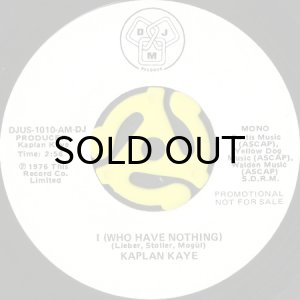 画像1: KAPLAN KAYE / I (WHO HAVE NOTHING) (45's) (WHITE PROMO) (1)