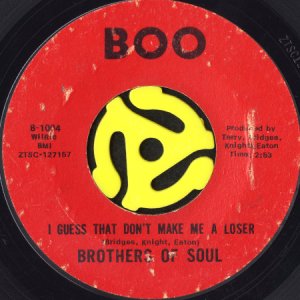 画像1: BROTHERS OF SOUL / I GUESS THAT DON'T MAKE ME A LOSER b/w HURRY DON'T LINGER (45's) (1)
